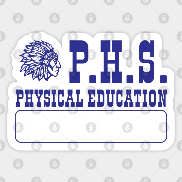 Preston Senior High School PHS Physical Education Sticker by tvshirts